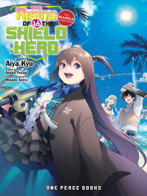 Title details for The Rising of the Shield Hero Volume 16 by Aneko Yusagi - Available